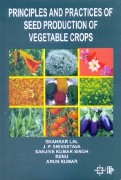 Cover of Principles and Practices of Seed Production of Vegetables Crops